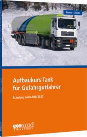 Kniha Aufbaukurs Tank für Gefahrgutfahrer Uta Sabath