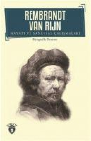Kniha Rembrandt Van Rijn - Hayati ve Sanatsal Calismalari 