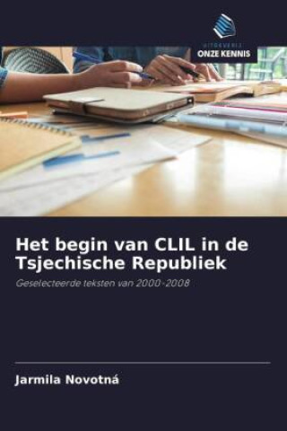 Knjiga Het begin van CLIL in de Tsjechische Republiek Jarmila Novotná