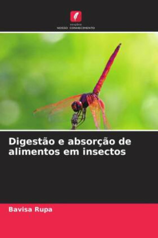 Книга Digest?o e absorç?o de alimentos em insectos Bavisa Rupa