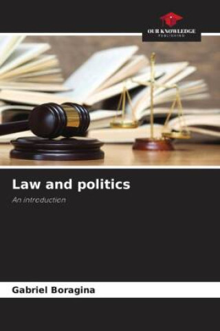Knjiga Law and politics Gabriel Boragina