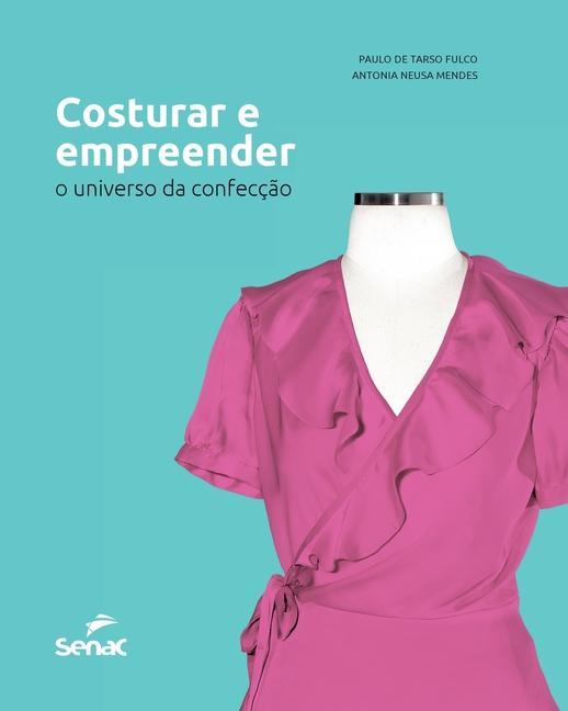 Knjiga Costurar e empreender Paulo de Tarso Fulco