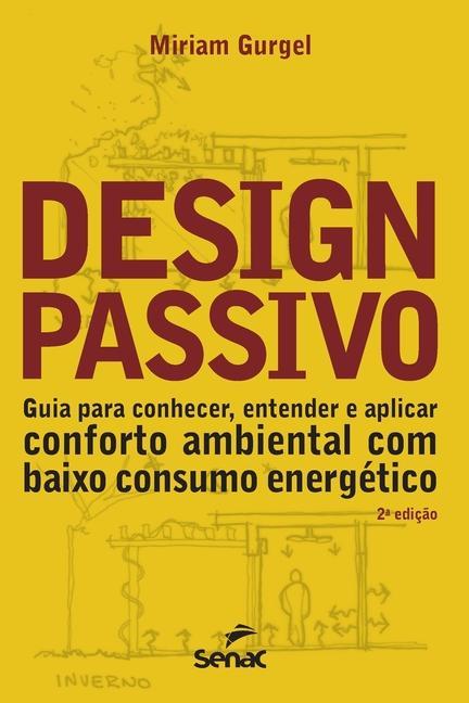 Книга Design Passivo - Baixo Consumo Energetico: Guia Para Conhecer, Ent E APL OS Prin Do Des Pas Residen 