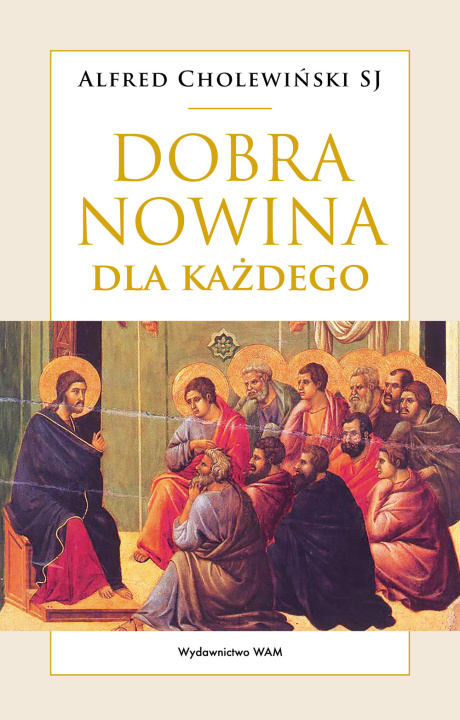 Knjiga Dobra Nowina dla każdego wyd. 4 Alfred Cholewiński