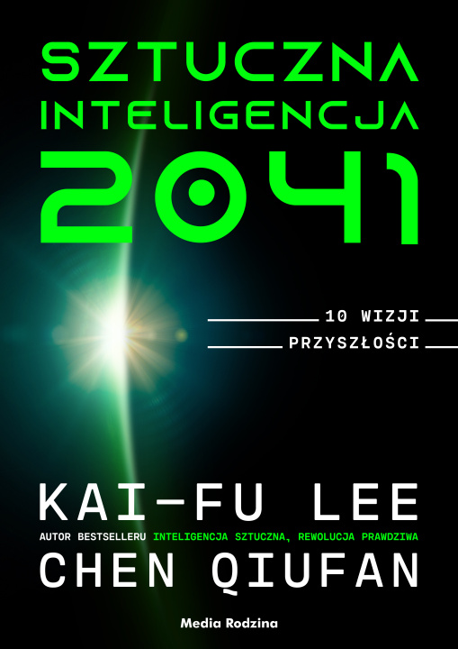 Book Sztuczna inteligencja 2041. 10 wizji przyszłości Kai-Fu Lee