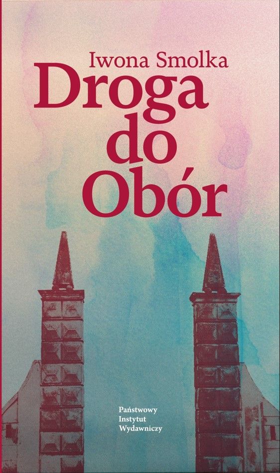 Knjiga Droga do Obór Iwona Smolka-Łastik