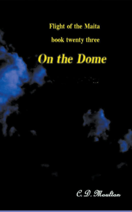 Knjiga On the Dome C. D. Moulton