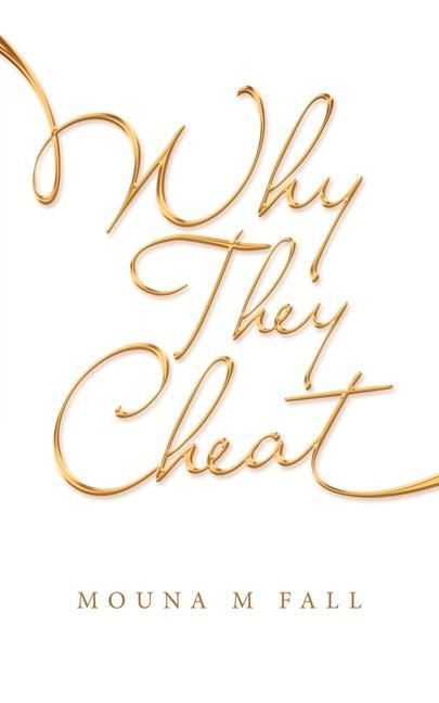 Knjiga Why They Cheat Mouna M Fall