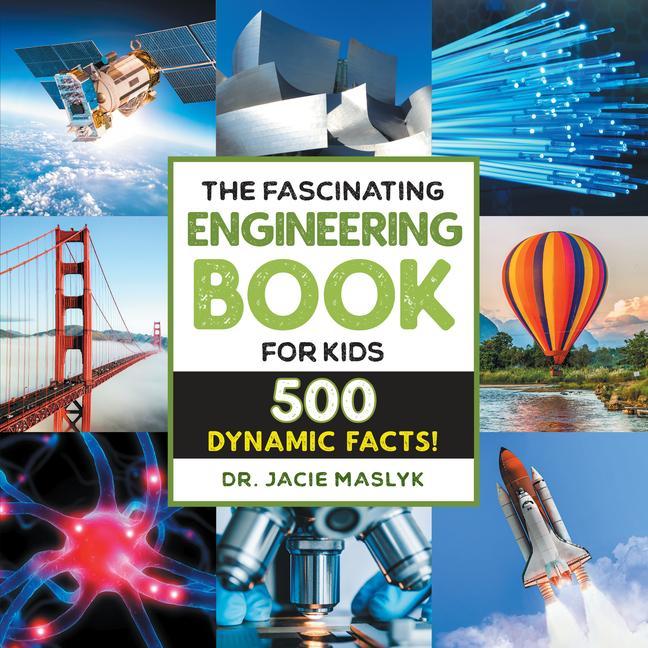 Kniha The Fascinating Engineering Book for Kids: 500 Dynamic Facts! 
