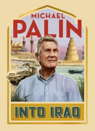 Kniha Into Iraq Michael Palin