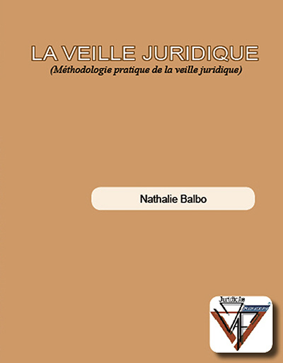 Libro La Veille Juridique (Méthodologie pratique de la veille juridique) BALBO