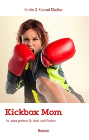 Buch Kickbox Mom Katrin Gladius