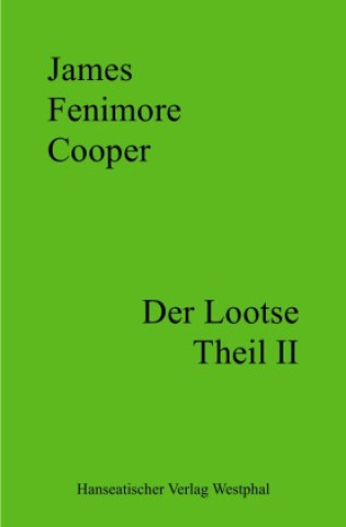 Книга Der Lootse - Theil II James Fenimore Cooper