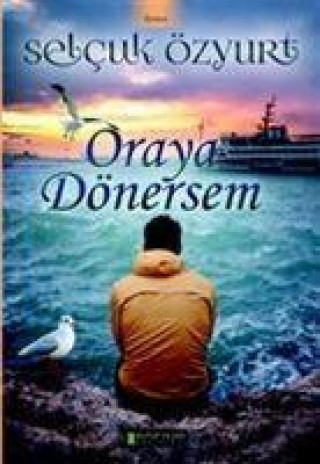 Knjiga Oraya Dönersem 