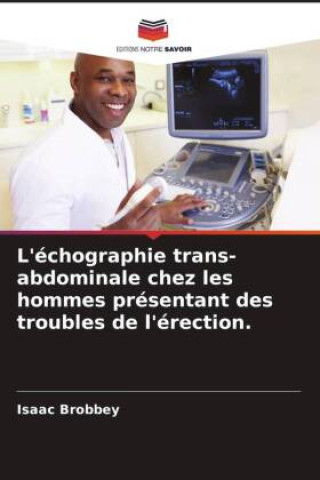 Könyv L'échographie trans-abdominale chez les hommes présentant des troubles de l'érection. 