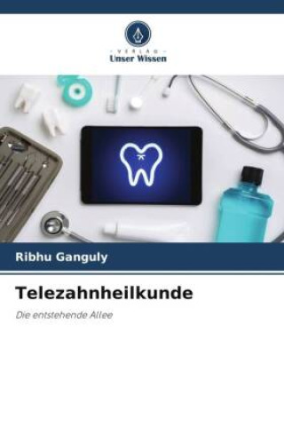Knjiga Telezahnheilkunde Ribhu Ganguly