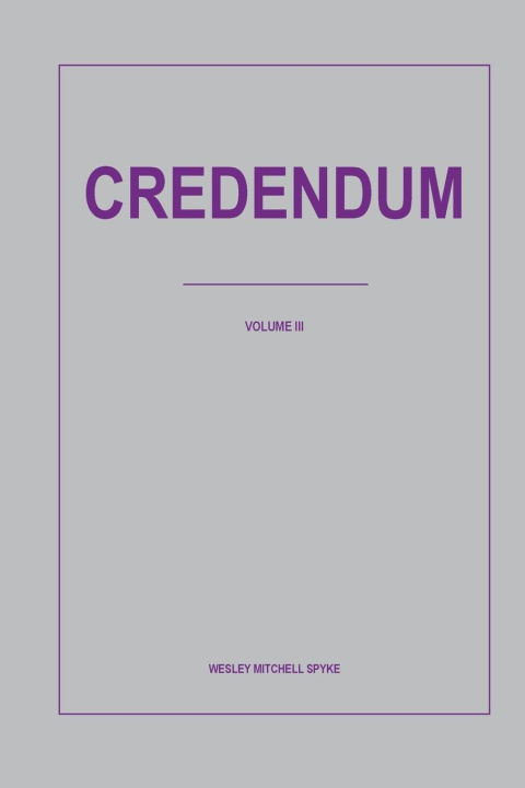 Knjiga Credendum Wesley Spyke