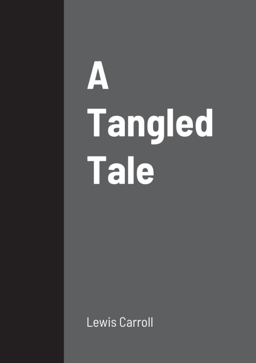 Knjiga A Tangled Tale Lewis Carroll