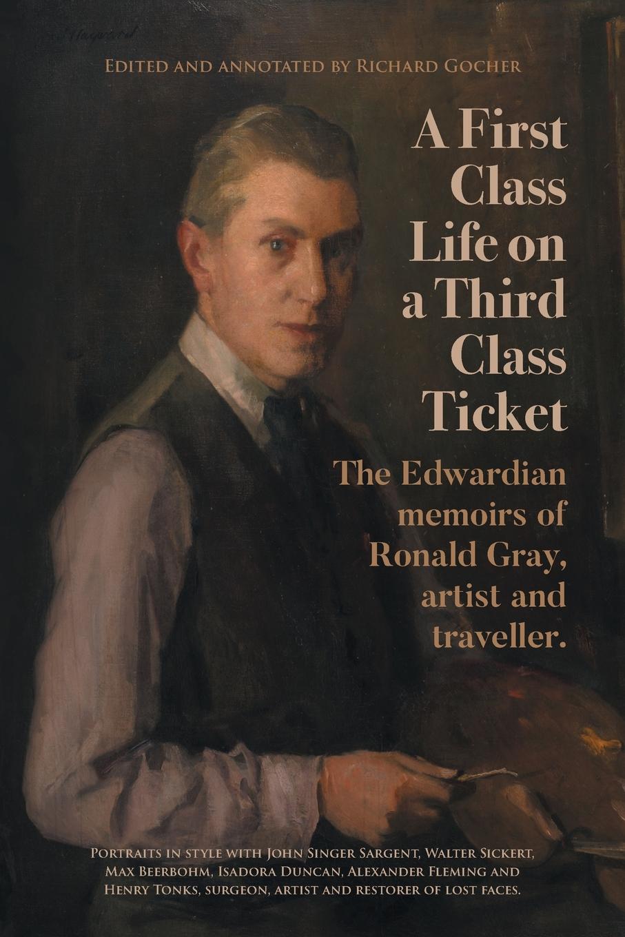 Knjiga First-Class Life on a Third-Class Ticket - The Memoirs of Ronald Gray Richard Gocher