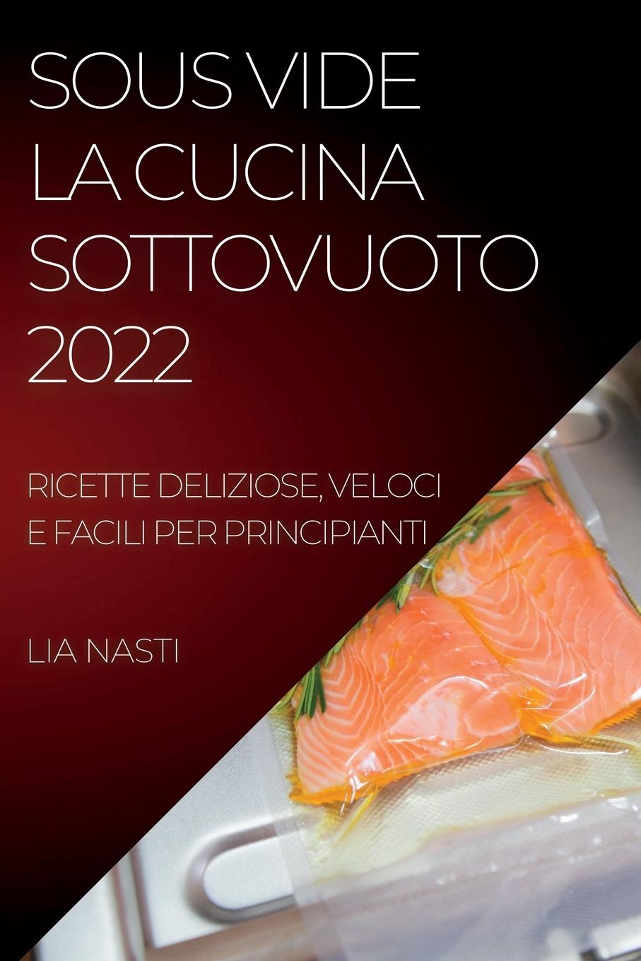 Kniha Sous Vide La Cucina Sottovuoto 2022 