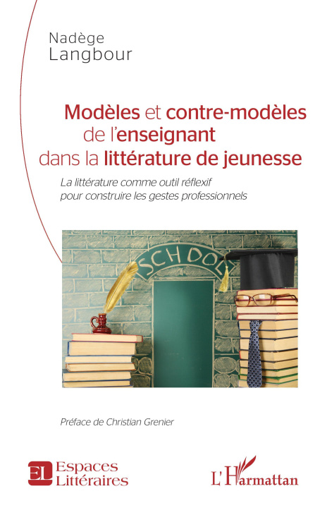 Carte Modèles et contre-modèles de l'enseignant dans la littérature de jeunesse Langbour