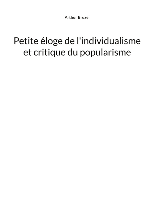 Książka Petite éloge de l'individualisme et critique du popularisme 