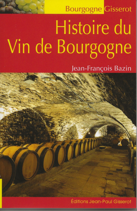Kniha HISTOIRE DU VIN DE BOURGOGNE Bazin