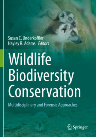 Книга Wildlife Biodiversity Conservation Susan C. Underkoffler