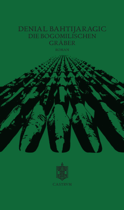 Buch Die Bogomilischen Gräber Denial Bahtijaragic