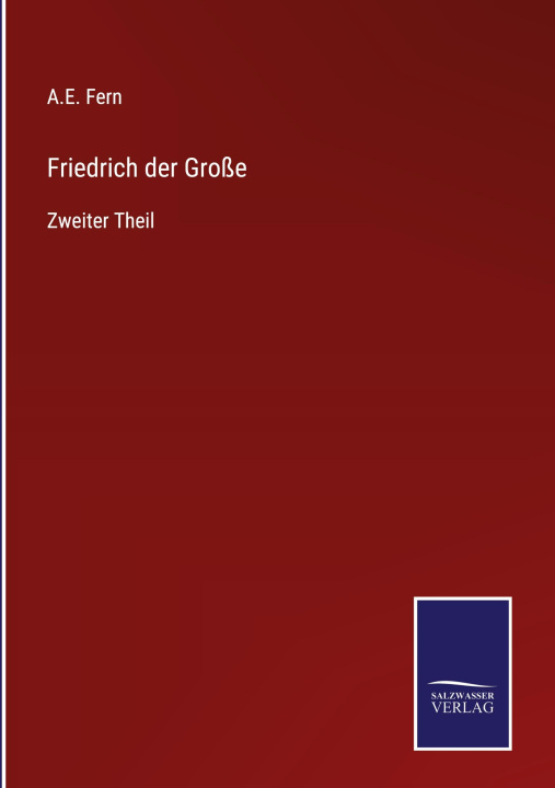 Libro Friedrich der Grosse A.E. Fern
