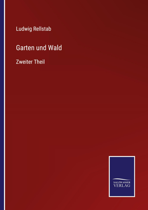 Knjiga Garten und Wald Ludwig Rellstab