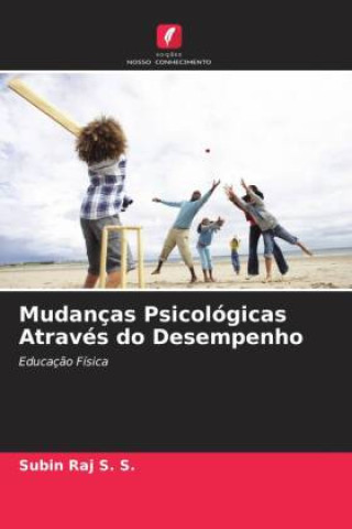 Книга Mudanças Psicológicas Através do Desempenho Subin Raj S. S.