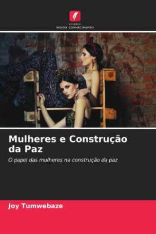 Knjiga Mulheres e Construç?o da Paz Joy Tumwebaze