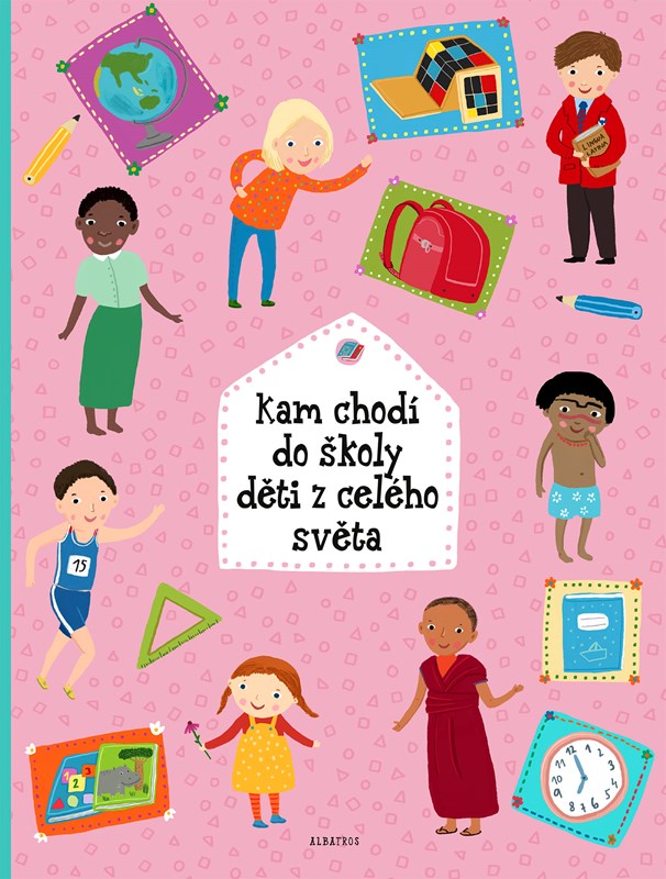 Kniha Kam chodí do školy děti z celého světa Štěpánka Sekaninová