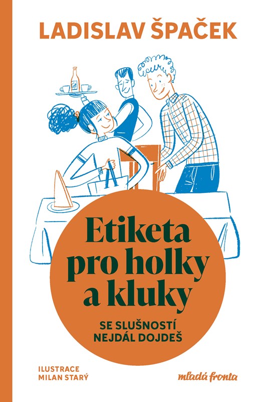 Kniha Etiketa pro holky a kluky Ladislav Špaček