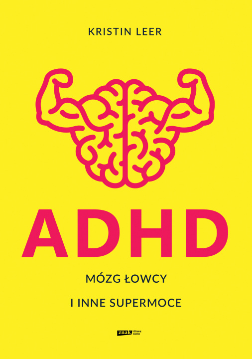 Book ADHD. Mózg łowcy i inne supermoce Leer Kristin
