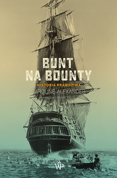 Kniha Bunt na Bounty. Historia prawdziwa Caroline Alexander
