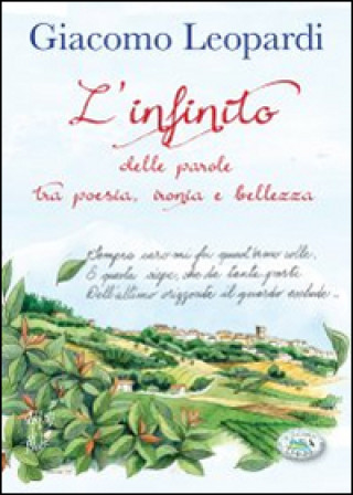 Könyv infinito. Delle parole tra poesia, ironia e bellezza Giacomo Leopardi