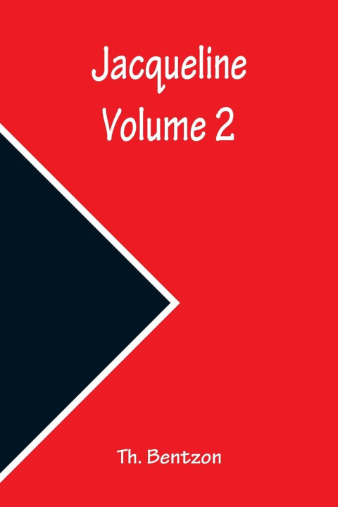 Kniha Jacqueline - Volume 2 Th. Bentzon