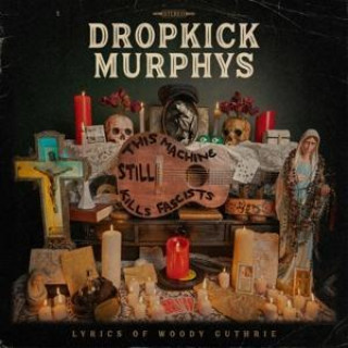 Audio This Machine Still Kills Fascists Dropkick Murphys