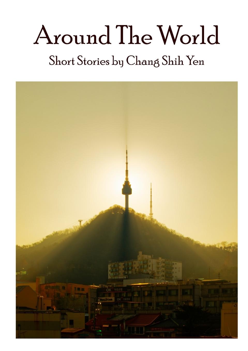 Knjiga Around the World Shih Yen Chang