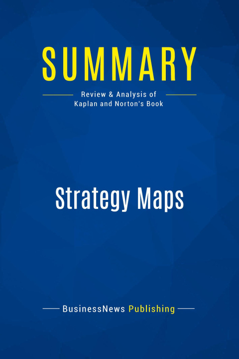 Knjiga Summary: Strategy Maps 