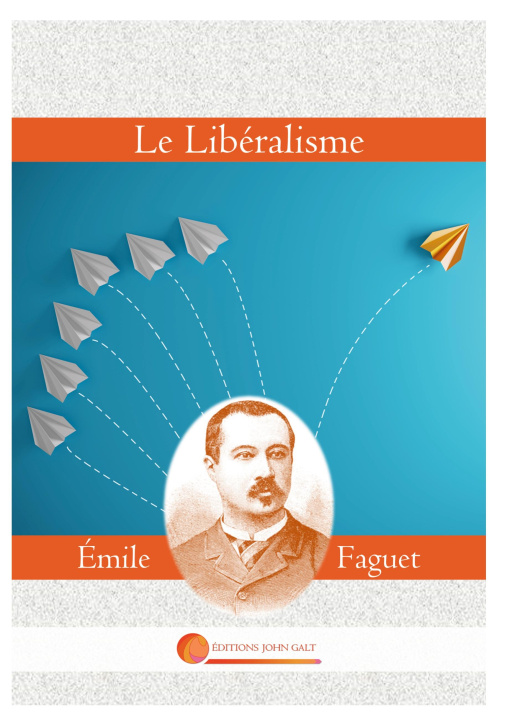 Buch Le Libéralisme Editions John Galt