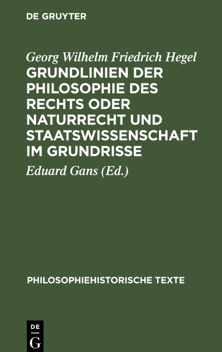 Książka Grundlinien der Philosophie des Rechts oder Naturrecht und Staatswissenschaft im Grundrisse 