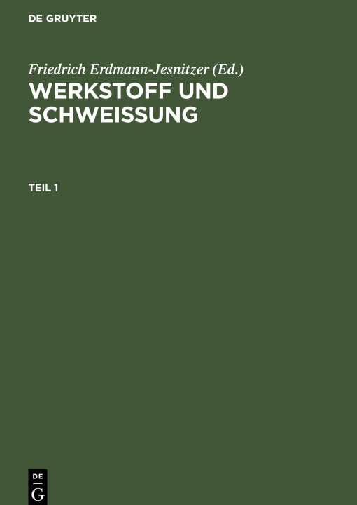 Kniha Werkstoff und Schweissung, Teil 1, Werkstoff und Schweissung Teil 1 