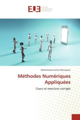 Knjiga Méthodes Numériques Appliquées Mohammed Lamine Moussaoui