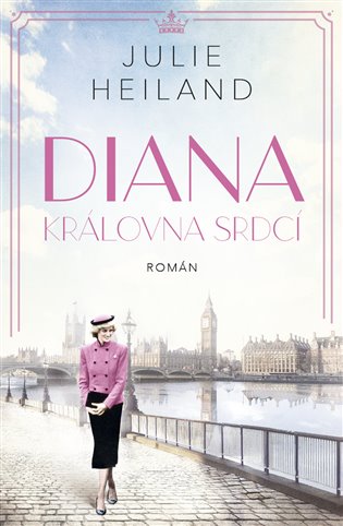 Kniha Diana Královna srdcí Julie Heiland