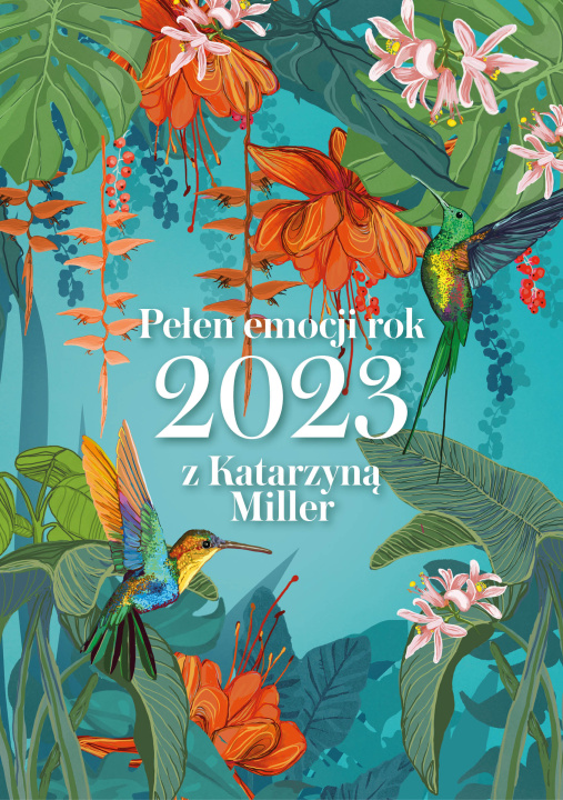 Kniha Pełen emocji rok 2023 z Katarzyną Miller Katarzyna Miller