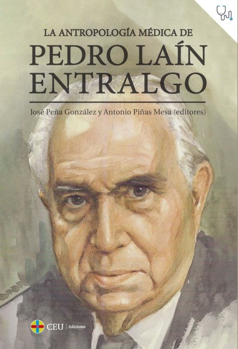 Kniha La antropología médica de Pedro Laín Entralgo JOSE PEÑA