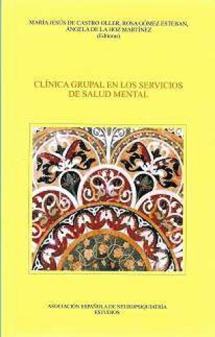 Kniha CLÍNICA GRUPAL EN LOS SERVICIOS DE SALUD MENTAL MARIA JESUS DE CASTRO